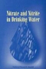 Commission On Life Sciences, Committee on Toxicology, Division On Earth And Life Studies, National Academy of Sciences, National Research Council, Subcommittee on Nitrate and Nitrite in D... - Nitrate and Nitrite in Drinking Water