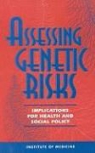 Committee on Assessing Genetic Risks, Institute of Medicine, National Academy Of Sciences, Lori B Andrews, Lori B. Andrews, Jane E Fullarton... - Assessing Genetic Risks