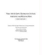 Committee on Public Water Supply Distrib, Committee on Public Water Supply Distribution Systems Assessing and Reducing Risks, Committee on Public Water Supply Distribution Systems: Assessing and Reducing Risks, Division on Earth and Life Studies, National Academy Of Sciences, National Research Council... - Public Water Supply Distribution Systems