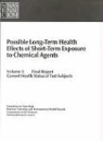 Board on Toxicology and Environmental He, Board on Toxicology and Environmental Health Hazards, Commission On Life Sciences, Committee on Toxicology, Division On Earth And Life Studies, National Academy of Sciences... - Possible Long-Term Health Effects of Short-Term Exposure to Chemical Agents, Volume 3