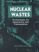 Environment and Resources Commission on Geosciences, Commission on Geosciences Environment an, Commission on Geosciences Environment and Resources, Committee on Separations Technology and, Committee on Separations Technology and Transmutation Systems, Division On Earth And Life Studies... - Nuclear Wastes