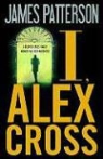 James Patterson - I, Alex Cross