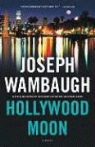 Joseph Wambaugh - Hollywood Moon