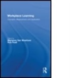 Deusen Kira Van, Gent Jacqueline Van, Marianne (Tilburg University Van Woerkom, Marianne Poell Van Woerkom, Marianne van Woerkom, Marianne Van Poell Woerkom... - Workplace Learning