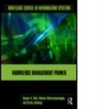Rajeev K. Bali, Rajeev K. (Coventry University Bali, Rajeev K. Wickramasinghe Bali, K. Bali Rajeev, BALI RAJEEV K WICKRAMASINGHE NI, Bali Rajeev K.... - Knowledge Management Primer