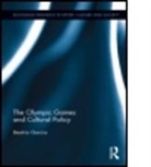 Beatriz Garcia, Beatriz (University of Liverpool Garcia, Garcia Beatriz - Olympic Games and Cultural Policy