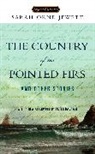 Peter Balaam, Sarah Orne Jewett, Sarah Orne/ Shreve Jewett, Anita Shreve - The Country of the Pointed Firs and Other Stories