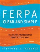 Clifford a Ramirez, Clifford A. Ramirez, Ramirez Clifford A. - Ferpa Clear and Simple