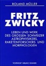 Roland Müller, Fritz-Zwicky-Stiftung - Fritz Zwicky
