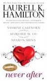 Yasmine Galenorn, Laurell Hamilton, Laurell K Hamilton, Laurell K. Hamilton, Marjorie M Liu, Marjorie M. Liu... - Never After