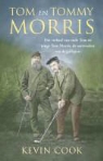 Kevin Cook - Tom en Tommy Morris / druk 1