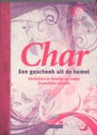 Char - Een geschenk uit de hemel / druk 1
