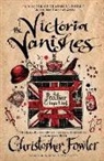 Christopher Fowler - The Victoria Vanishes