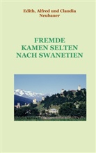 Alfre Neubauer, Alfred Neubauer, Claudia Neubauer, Edit Neubauer, Edith Neubauer - Fremde kamen selten nach Swanetien