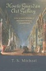 T S Michael, T. S. Michael, T.S. Michael, T.s. (C.o Anita Studen) Michael, T.S. (c/o Anita Studen) Michael - How to Guard an Art Gallery and Other Discrete Mathematical Adventures