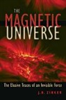 J B Zirker, J. B. Zirker - Magnetic Universe