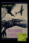 Ilana L"wy, L&amp;quot, Ilana (CERMES3: Center for research in medicine Loewy, Ilana Lowy, Ilana (CERMES3: Center for research in medicine Lowy, Ilana Löwy... - Preventive Strikes