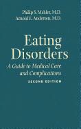 Arnold E. Andersen, Philip S. Mehler, Philip S. (Chief of General Internal Medic Mehler, Philip S. (Chief of General Internal Medicine Mehler, Philip S. Andersen Mehler, … - Eating Disorders A Guide to Medical Care and Complications