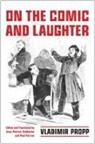 Vladimir Propp, Jean-Patrick Debbeche, Jean-Patrick Debbèche, Paul J. Perron - On the Comic and Laughter