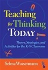 Selma Wassermann - Teaching for Thinking Today