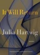 Julia Hartwig, Julia/ Carpenter Hartwig - It Will Return Poems