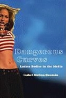Isabel Molina-Guzman - Dangerous Curves