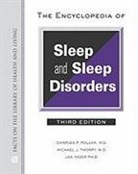 Charles P. Pollak, Charles P./ Thorpy Pollak, Michael J. Thorpy, Jan Yager - The Encyclopedia of Sleep and Sleep Disorders