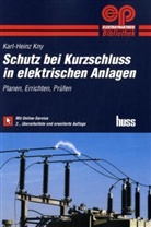 Karl-Heinz Kny - Schutz bei Kurzschluss in elektrischen Anlagen