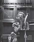 Roger Katz Berkowitz, Jeffrey Katz, Thomas Keenan, Roger Berkowitz, Jeffrey Katz, Thomas Keenan - Thinking in Dark Times