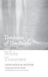 Abdelwahab Meddeb, Meddeb Abdelwahab, Jean-Luc Nancy - Tombeau of Ibn Arabi and White Traverses