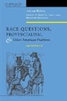 Josiah Royce, Royce Josiah, Scott L. Pratt, Shannon Sullivan - Race Questions, Provincialism, and Other American Problems