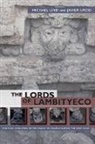 Urcid Javier, Michael Lind, Michael/ Urcid Lind, Lind Michael, Javier Urcid - The Lords of Lambityeco