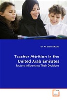 Ali Saeed AlKaabi, Dr Ali Saeed AlKaabi, Dr. Ali Saeed AlKaabi - Teacher Attrition In the United Arab Emirates
