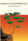 Katherine Murray, Katherine Frances Murray - Reflections in Hospice Palliative Care: A Personal Writing Journal
