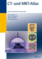 Hrvoje Gomercic, Martin Kramer, Michael Mihaljevic, Hrvoje Gomercic, Marti Kramer, Martin Kramer... - CT- und MRT-Atlas