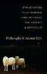 Stanley Cavell, Stanley (Walter M Cabot Professor of Aesth Cavell, Stanley (Walter M Cabot Professor of Aesthetics and the General Theory of Value Cavell, Stanley Diamond Cavell, Cora Diamond, Ian Hacking... - Philosophy and Animal Life