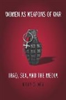 Kelly Oliver - Women As Weapons of War