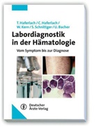 Ulrike Bacher, Claudi Haferlach, Claudia Haferlach, Torste Haferlach, Torsten Haferlach, Wolfga Kern... - Labordiagnostik in der Hämatologie