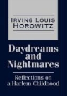 Irving Horowitz, Irving Louis Horowitz - Daydreams and Nightmares