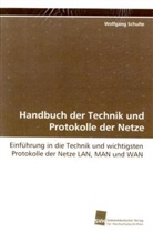 Wolfgang Schulte - Handbuch der Technik und Protokolle der Netze