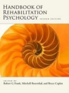 Robert G. (EDT)/ Rosenthal Frank, Robert G. Rosenthal Frank, Bruce Caplan, Robert G. Frank, Mitchell Rosenthal - Handbook of Rehabilitation Psychology