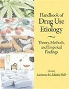 Lawrence M. Scheier - Handbook of Drug Use Etiology
