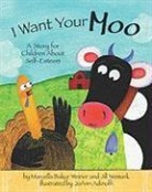 Jill Neimark, Marcella Bakur Weiner, Marcella Bakur Neimark Weiner, JoAnn Adinolfi - I Want Your Moo