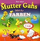 Tony Wolf, Tony Wolf - Mutter Gans lehrt die Farben
