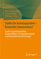 Baier, Dirk Baier, Oberwittle, Dietrich Oberwittler, Rabol, Susan Rabold... - Städtische Armutsquartiere - Kriminelle Lebenswelten?