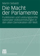 Martin Sebaldt - Die Macht der Parlamente