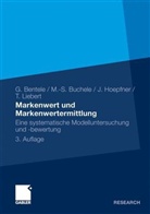 Günte Bentele, Günter Bentele, Mark-Steffe Buchele, Mark-Steffen Buchele, Jö Hoepfner, Jörg Hoepfner... - Markenwert und Markenwertermittlung