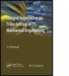 Har Prashad, Dr. Har Prashad, Har Prashad, Har (Consultant for Centre for Tribology Prashad, Prashad Har - Integral Approaches to Tribo-Testing in Mechanical Engineering