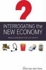 Norene Thomas Pupo, Norene Pupo, Norene J. Pupo, Mark Thomas, Mark P. Thomas - Interrogating the New Economy