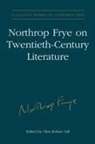 Glen Robert Gill, Glen Robert Gill - Northrop Frye on Twentieth-Century Literature